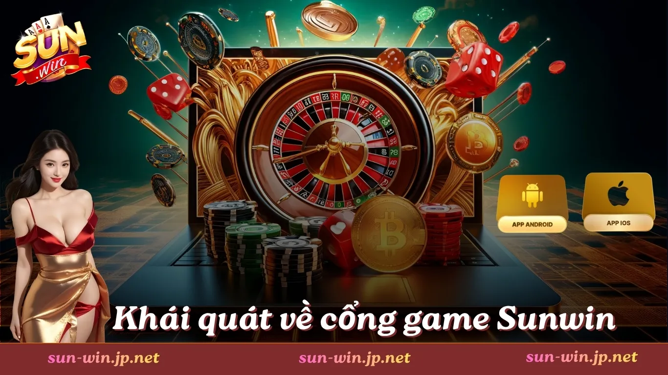 Khái quát về cổng game Sunwin