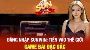 Bao quát thông tin về đăng nhập Sunwin