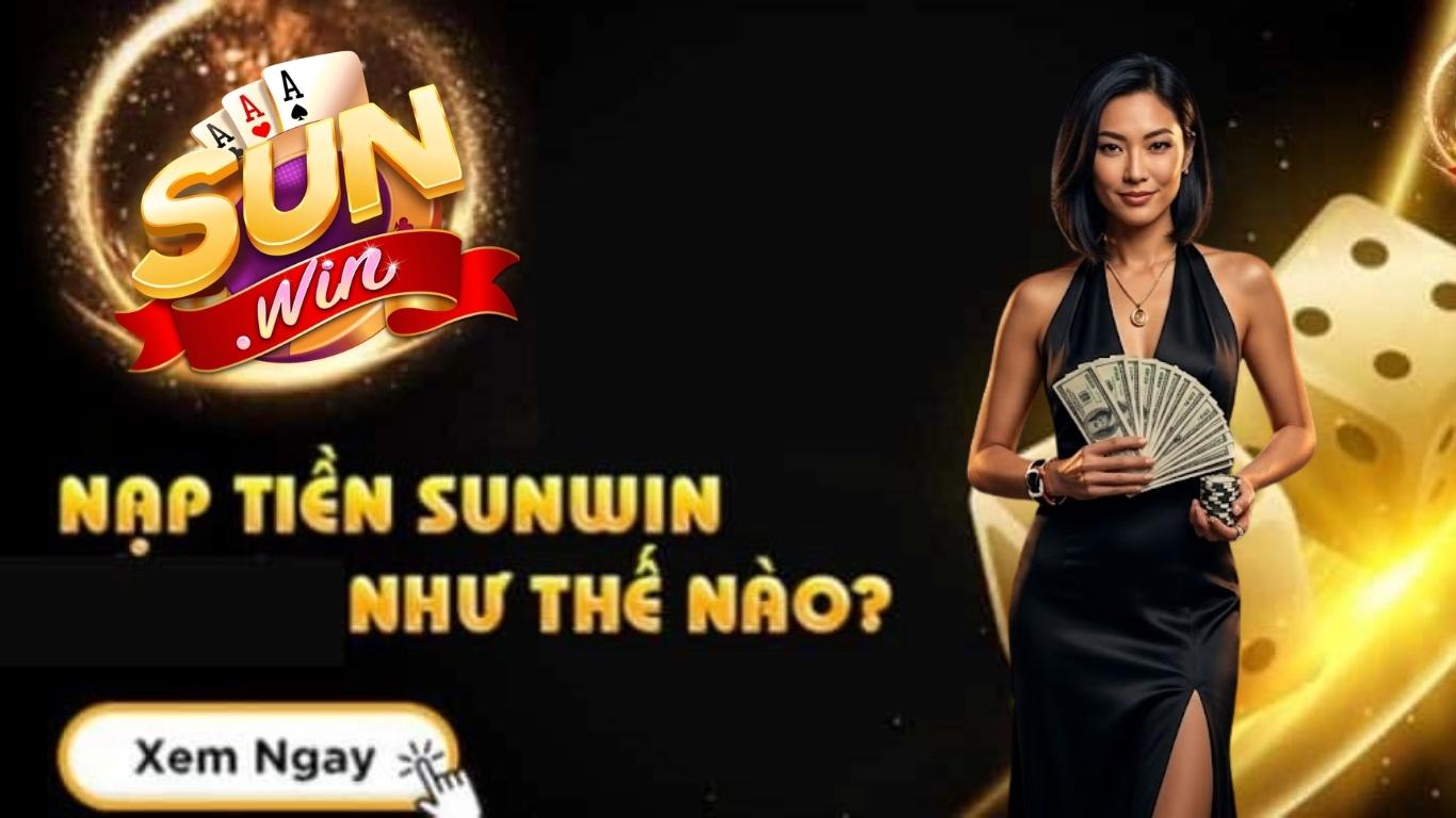 Quy trình nạp tiền Sunwin với 3 bước đơn giản Quy trình nạp tiền Sunwin với 3 bước đơn giản