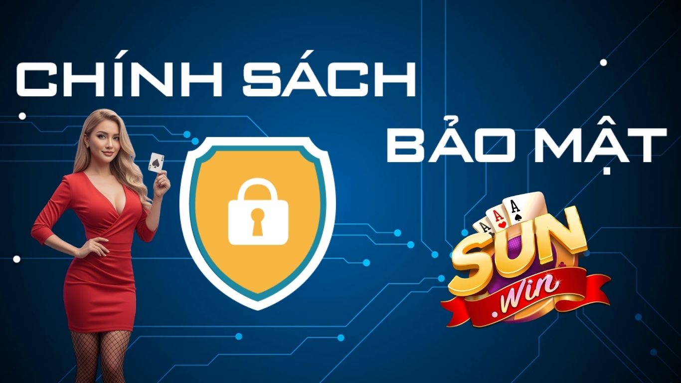 Tầm quan trọng của chính sách bảo mật Sunwin